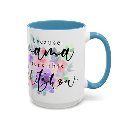 Coffee Mug, 11oz, "Mama runs the Shit Show"