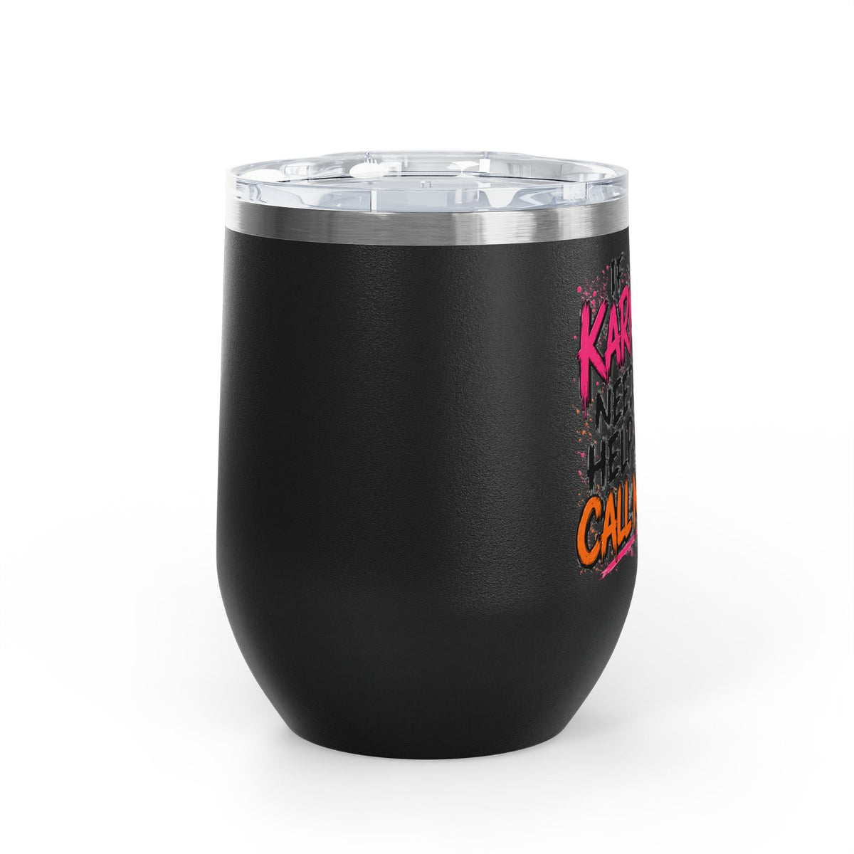 If Karma Needs Help, Call Me 12oz Wine Tumbler | Sarcastic Gothic Stainless Steel Cup by Subbin4Sanity
