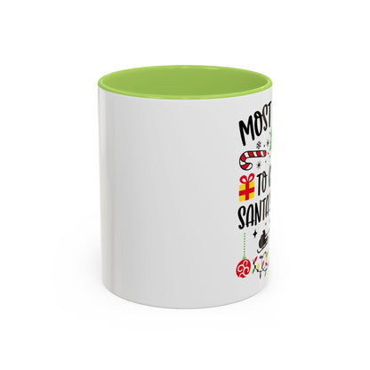 Christmas Coffee Mug, 11oz, "Most likely to crash Santa's sleigh"