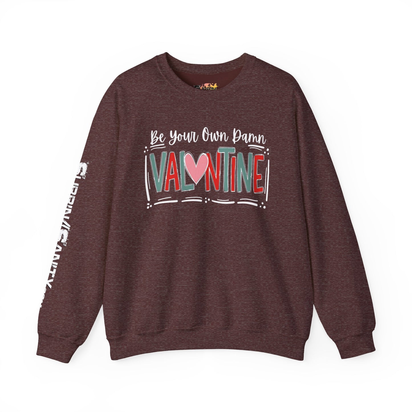 "Be Your Own Damn Valentine" Sweatshirt — Cozy Valentine's Day Crewneck