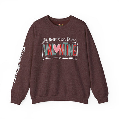 "Be Your Own Damn Valentine" Sweatshirt — Cozy Valentine's Day Crewneck