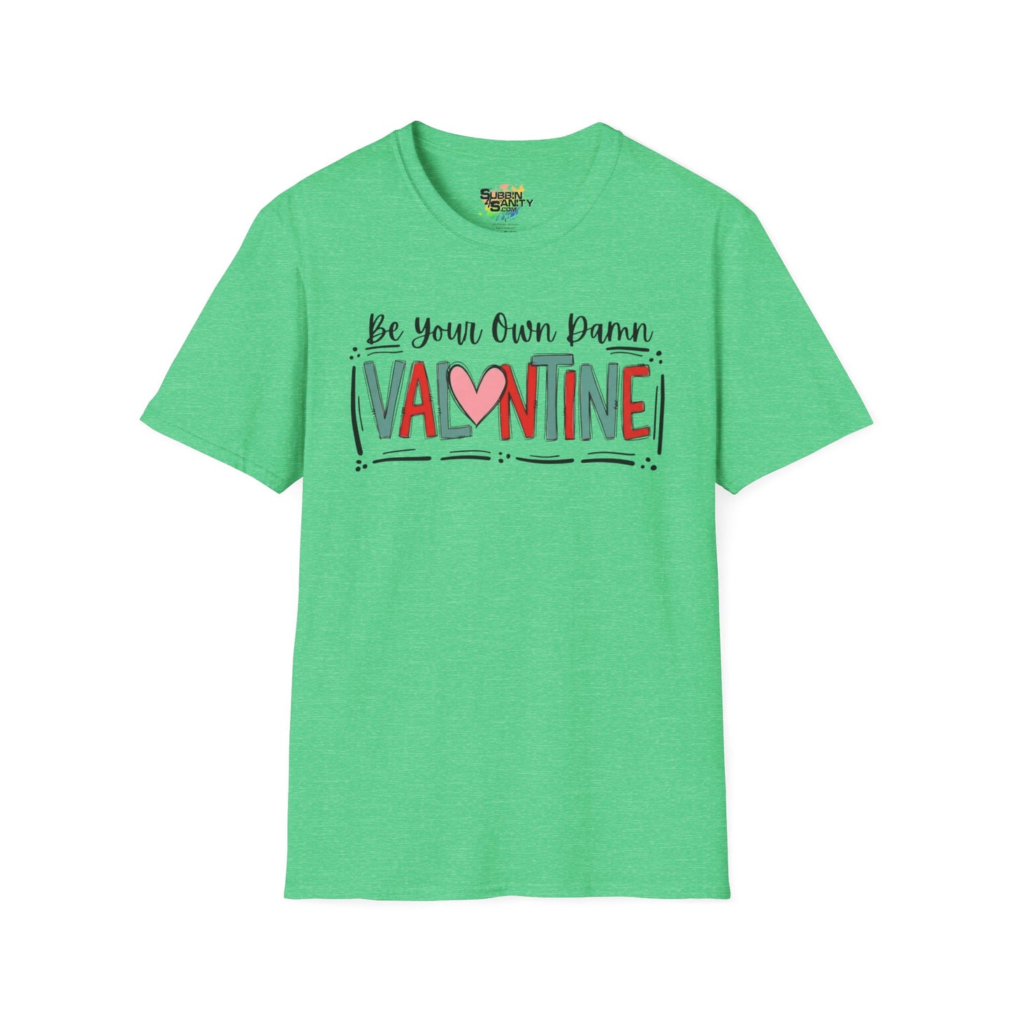 Be Your Own Damn Valentine T-Shirt – Cute Graphic Tee | Unisex Softstyle Valentine’s Day Shirt
