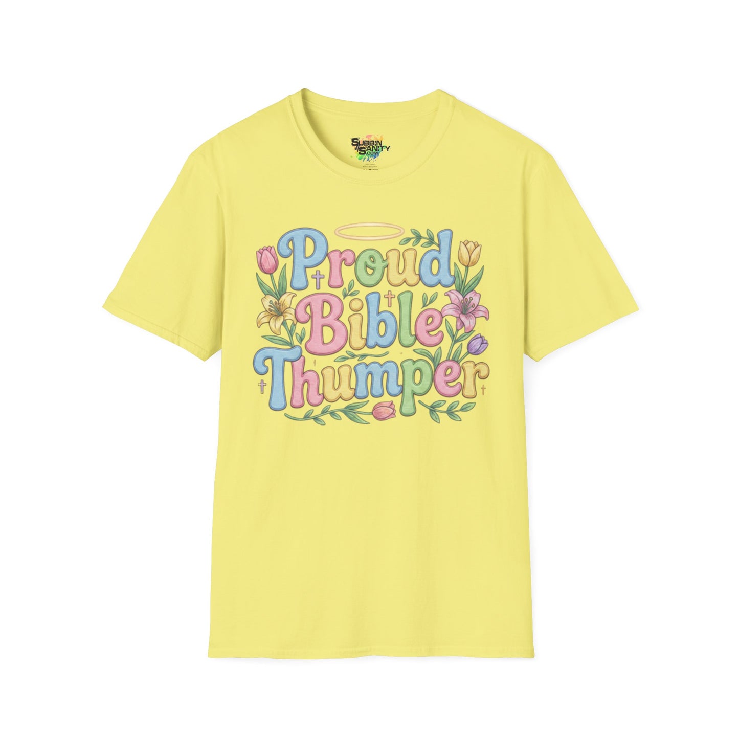 "Proud Bible Thumper" - Easter Faith Unisex Soft Style T-Shirt