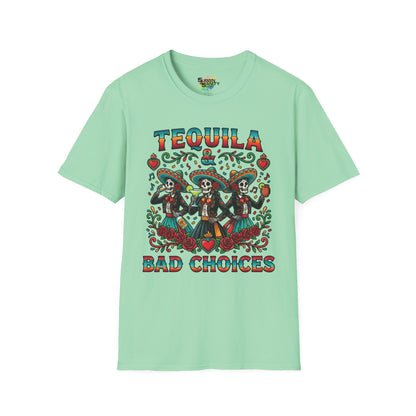 "Tequila & Bad Choices" | Unisex Softstyle T-Shirt
