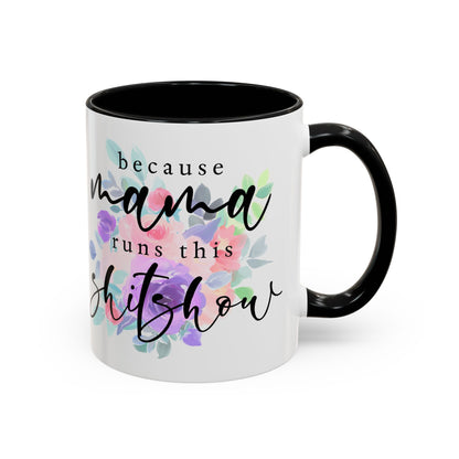 Coffee Mug, 11oz, "Mama runs the Shit Show"