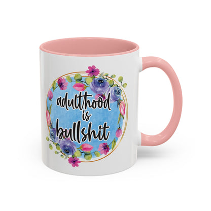 Coffee Mug, 11oz, "Adulthood is Bullshit"