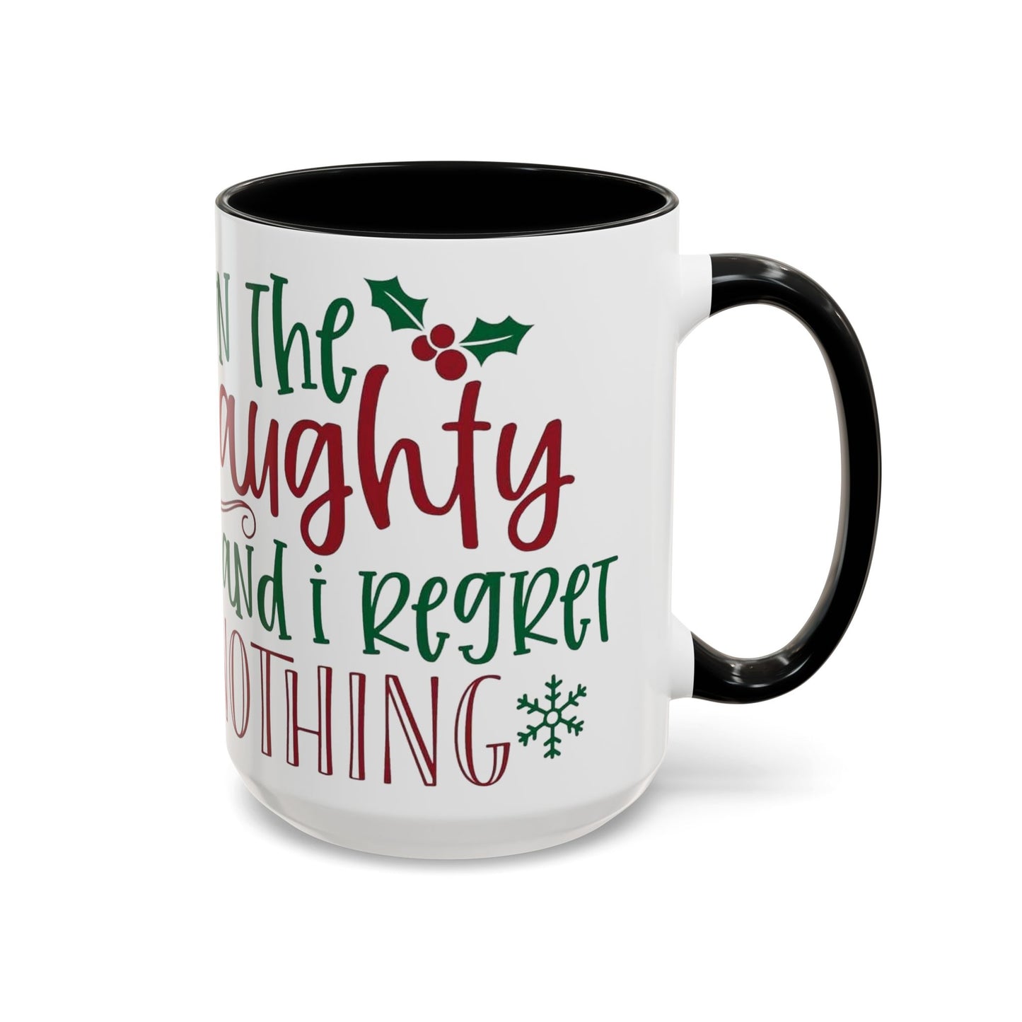 Christmas Coffee Mug, 11oz, "Most likely to be on the naughty list and I regret nothing"