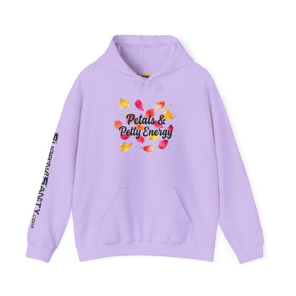 "Petals & Petty Energy" - Hoodie