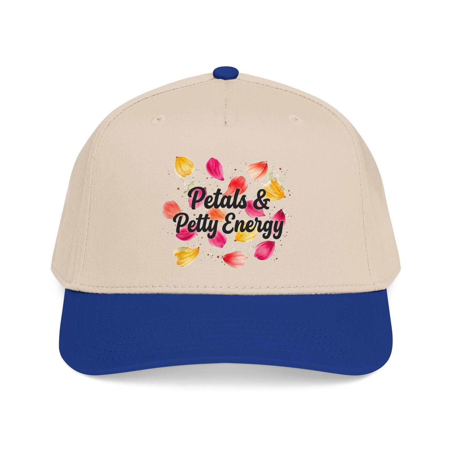 "Petals & Petty Energy" — Baseball Cap