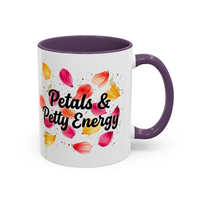 "Petals & Petty Energy" - 11oz Coffee Mug