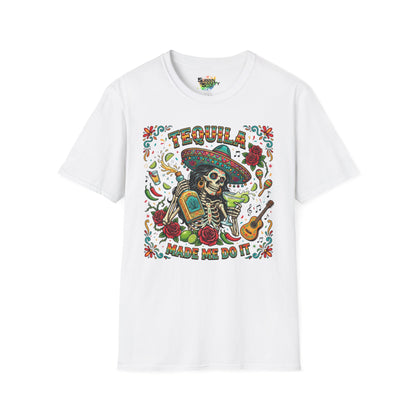 "Tequila Made Me Do It" | Unisex Softstyle T-Shirt
