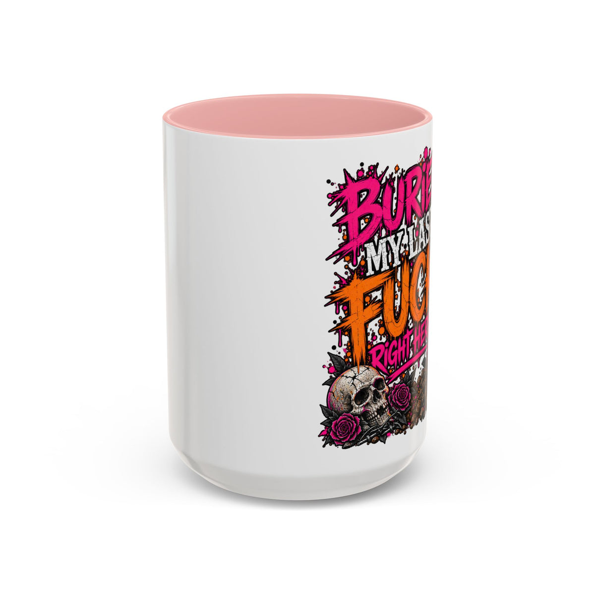 I Buried My Last Fuck Right Here Coffee Mug | Sarcastic Gothic Ceramic Mug by Subbin4Sanity