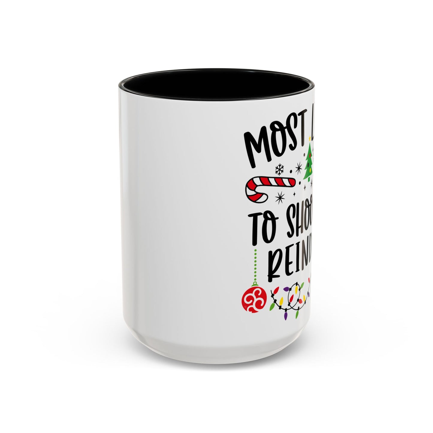 Christmas Coffee Mug, 11oz, "To shoot a Reindeer"