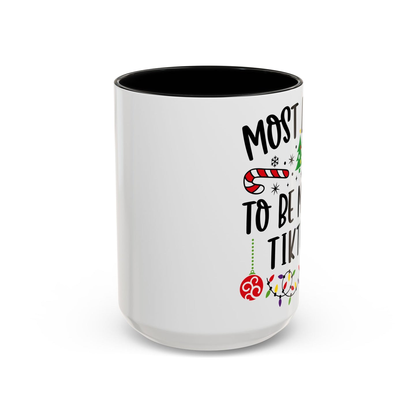 Christmas Coffee Mug, 11oz, "To be making Tik-Toks"