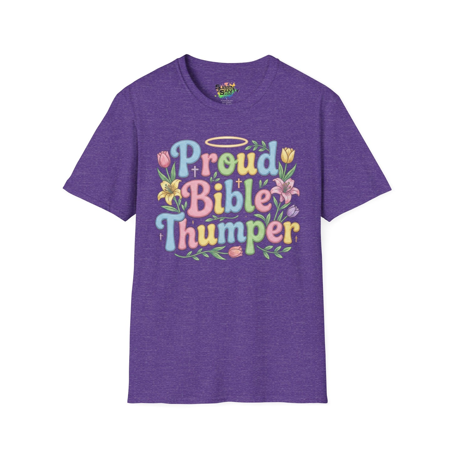 "Proud Bible Thumper" - Easter Faith Unisex Soft Style T-Shirt