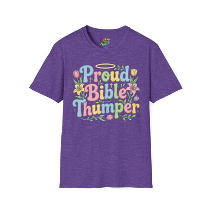 "Proud Bible Thumper" - Easter Faith Unisex Soft Style T-Shirt