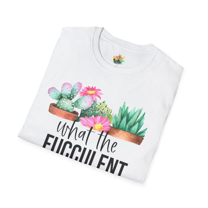 What The Fucculent Graphic T-Shirt | Funny Plant Pun Tee by Subbin4Sanity