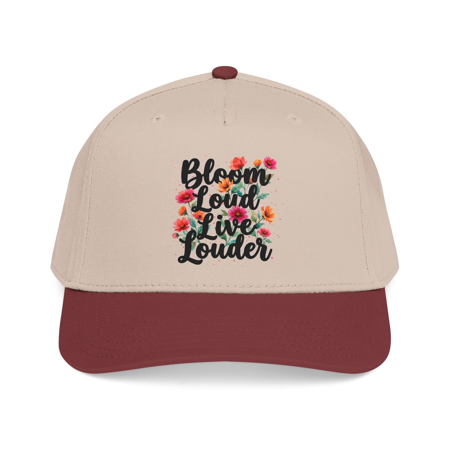 "Bloom Loud Live Louder" — Baseball Cap