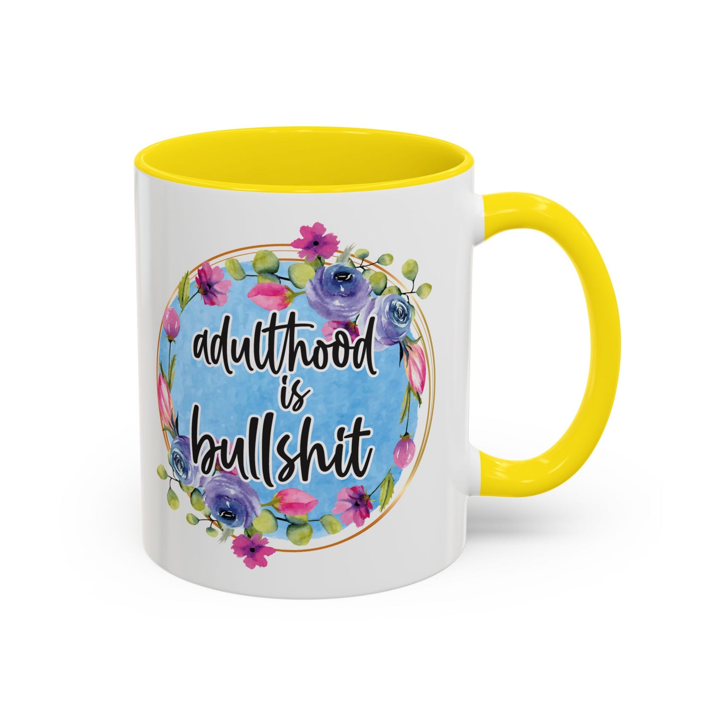 Coffee Mug, 11oz, "Adulthood is Bullshit"