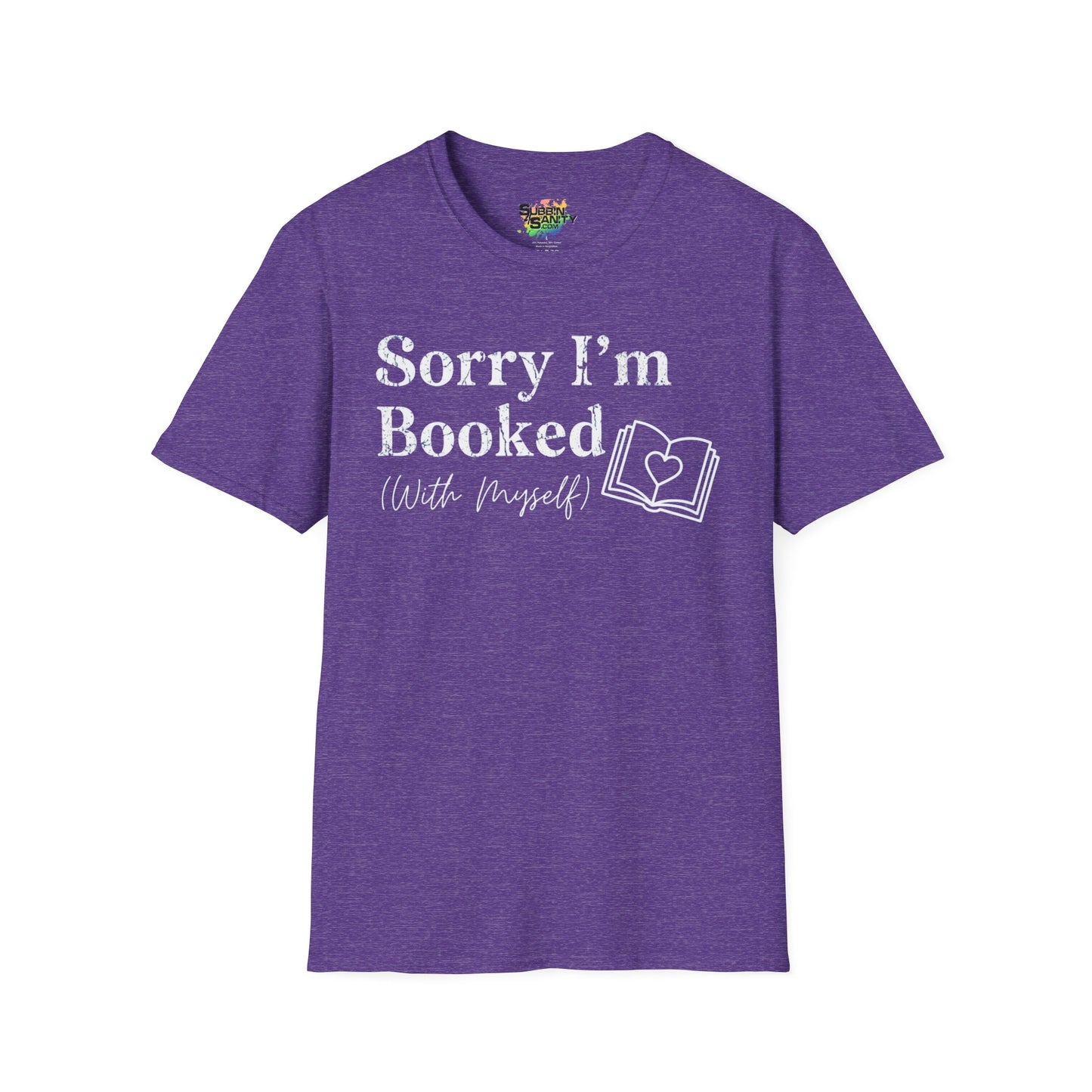 Sorry I'm Booked (With Myself) Valentine T-Shirt – Cute Graphic Tee | Unisex Softstyle Valentine’s Day Shirt