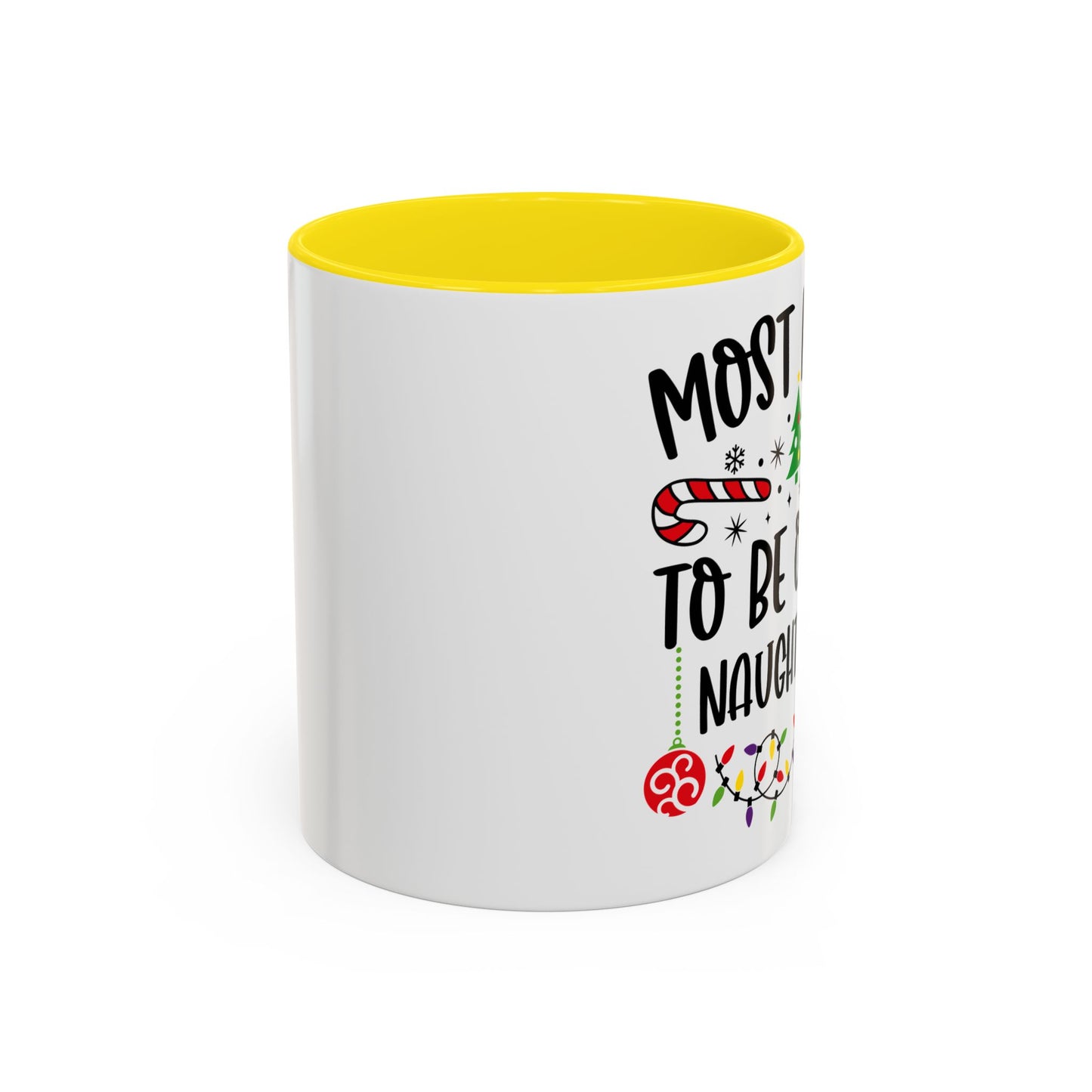 Christmas Coffee Mug, 11oz, "To be on the naughty list"