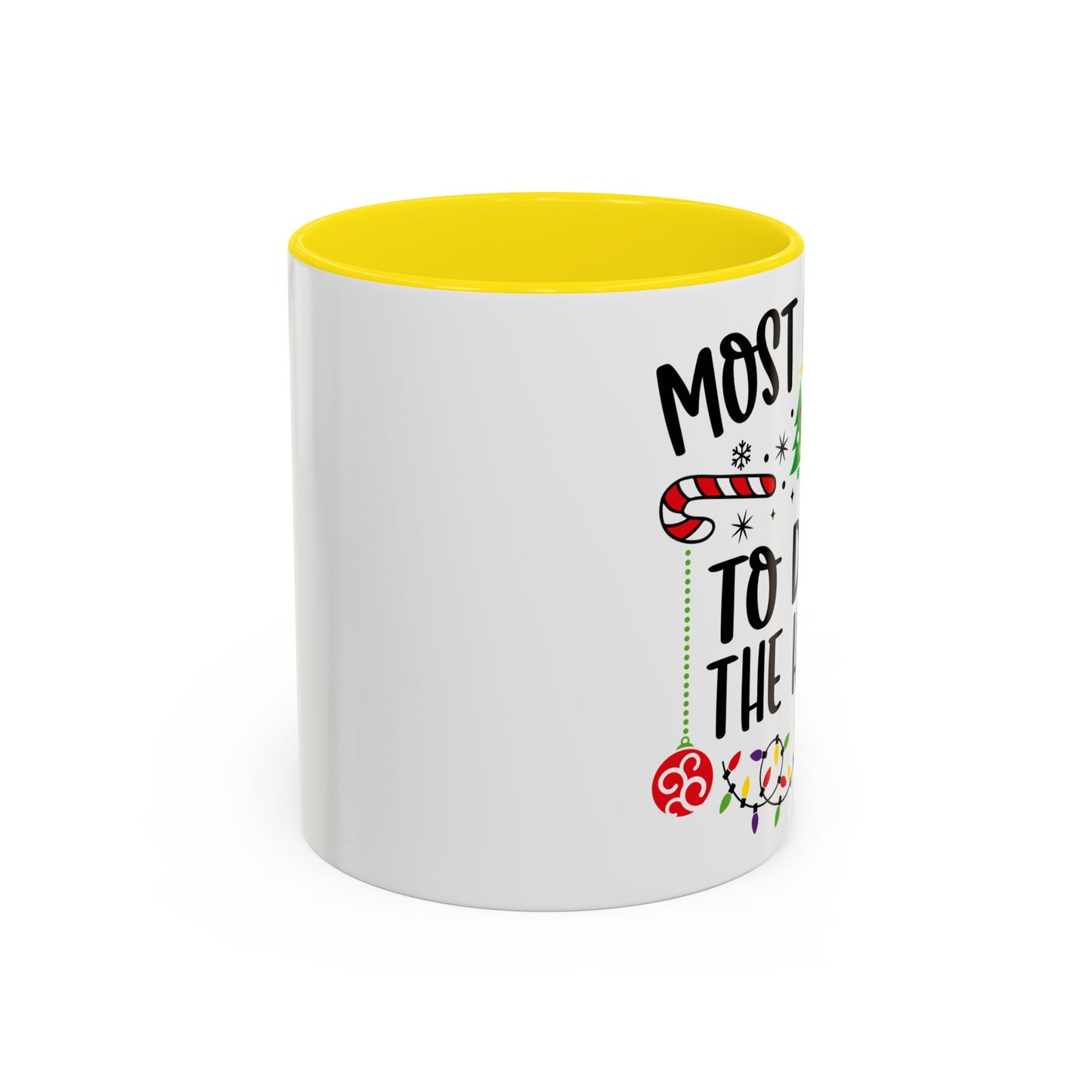 Christmas Coffee Mug, 11oz, "Most likely to deck the halls"