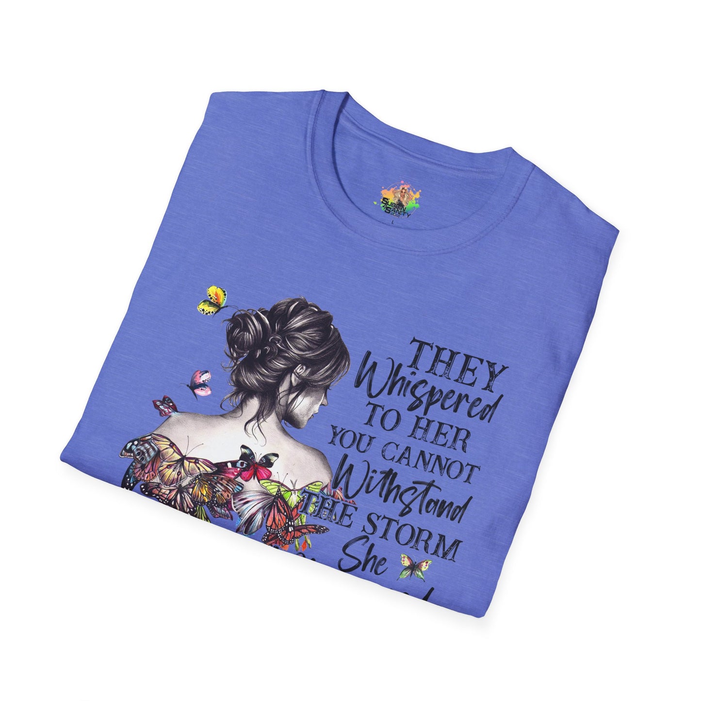 I Am The Storm Graphic T-Shirt | Empowering Women’s Statement Tee by Subbin4Sanity