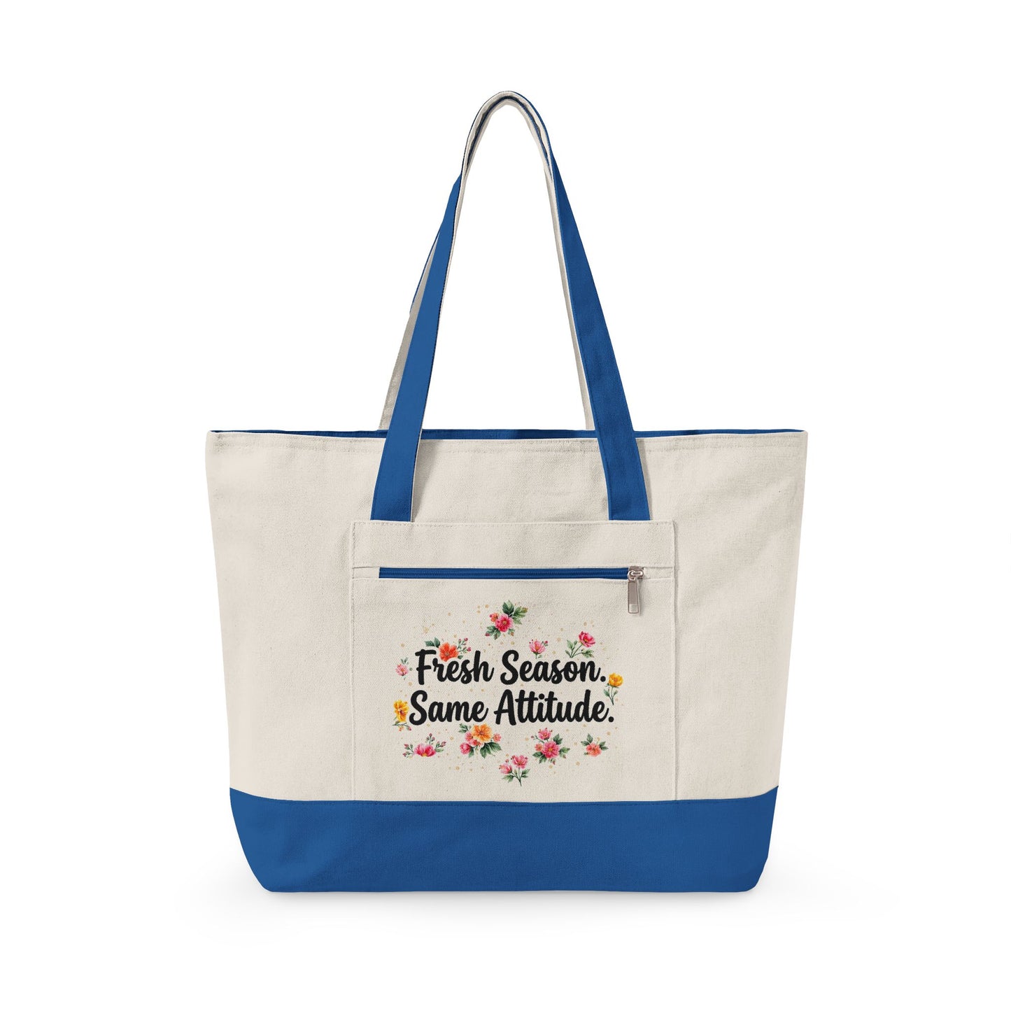 "Fresh Season Same Attitude" — Zippered Tote Bag
