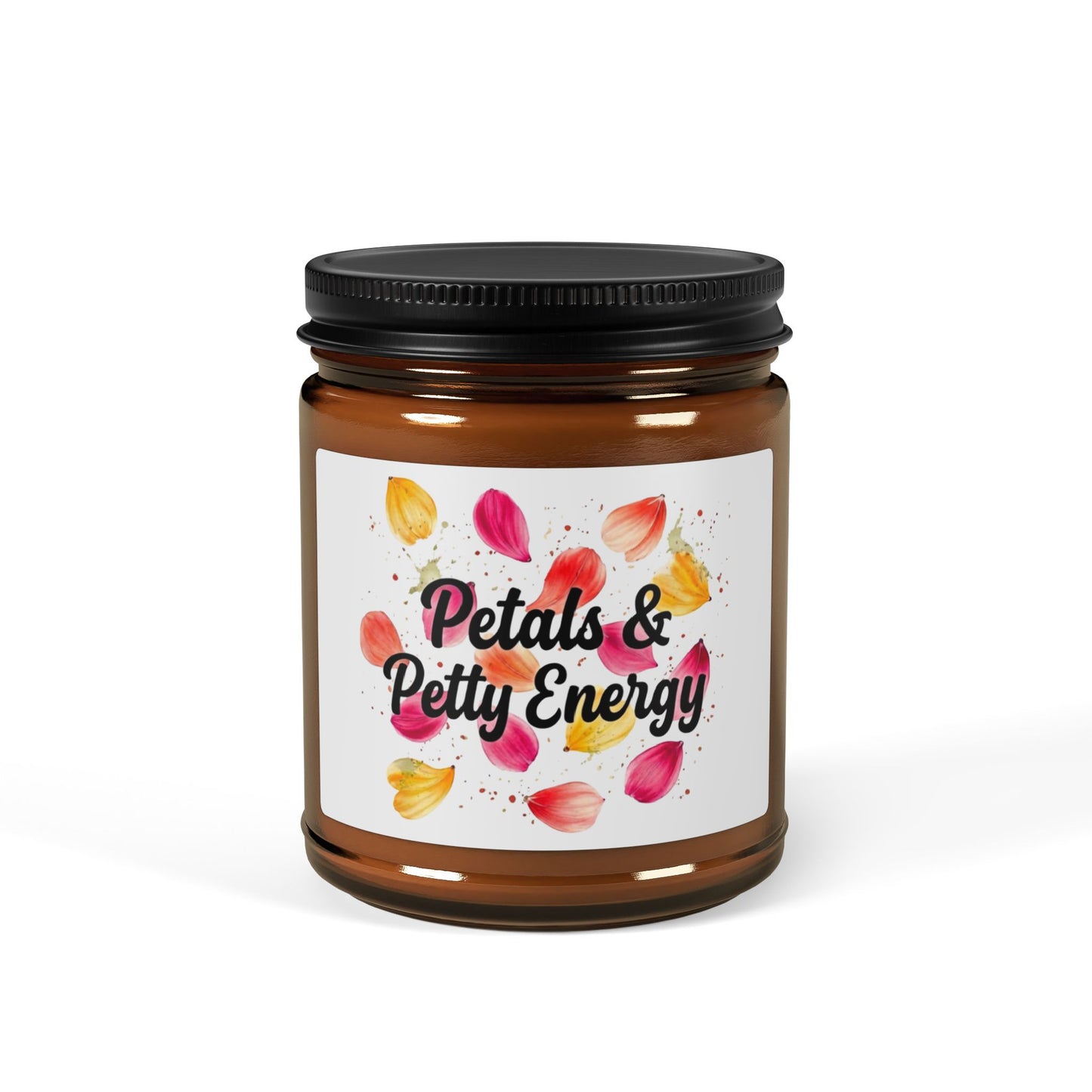 a"Petals & Petty Energy" - Scented Amber Jar Soy Candle