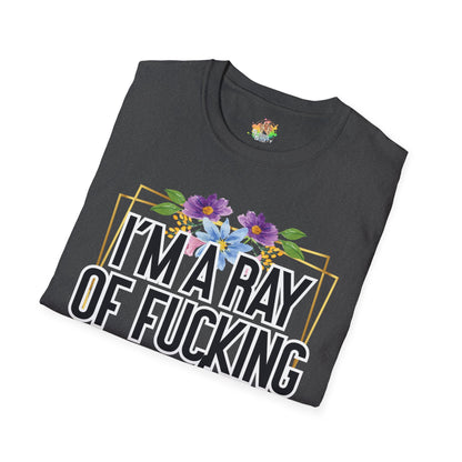 Ray Of Fucking Sunshine Graphic T-Shirt | Funny Bold Attitude Tee by Subbin4Sanity