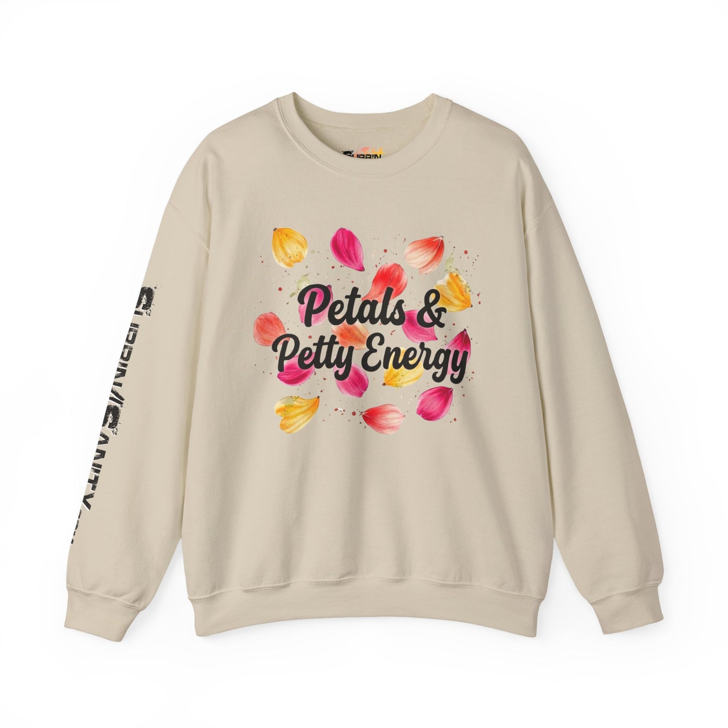 "Petals & Petty Energy" — Cozy Crewneck