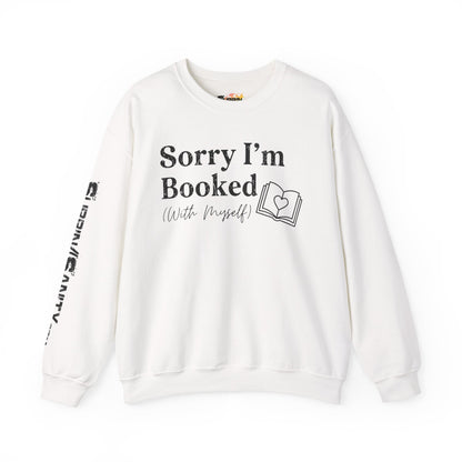 Sorry I'm Booked (With Myself) Sweatshirt — Cozy Valentine's Day Crewneck