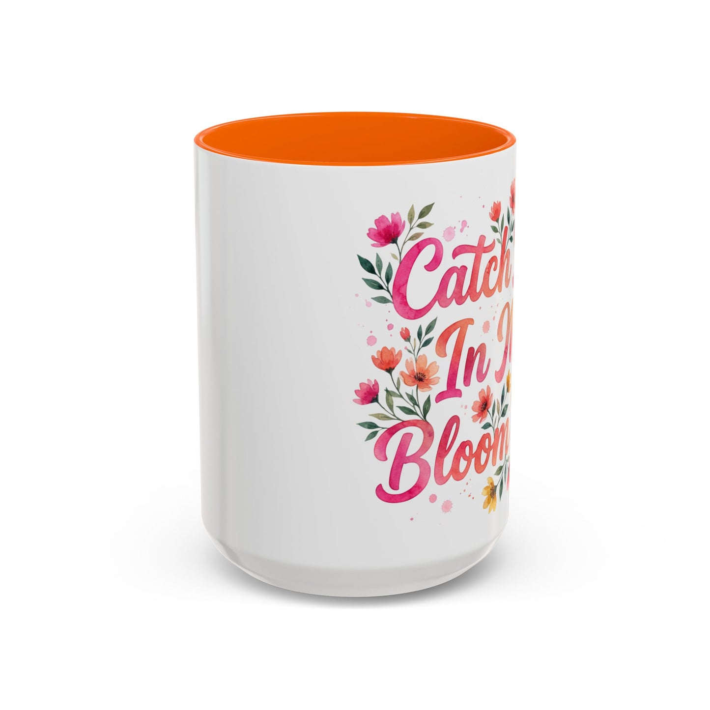 "Catch Me In My Bloom Era" - 11oz Coffee Mug
