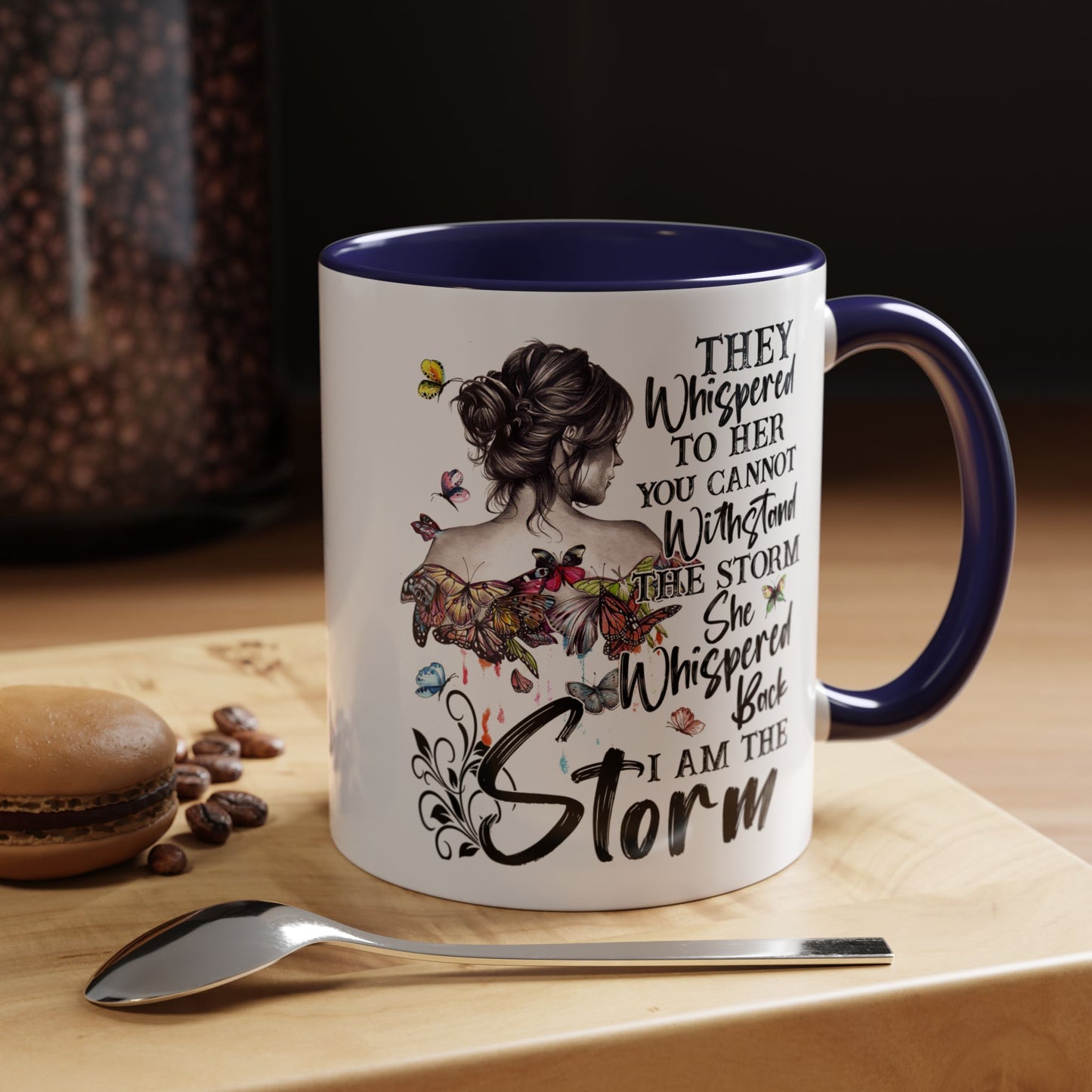 Coffee Mug, 11oz Quote "I AM THE STORM"