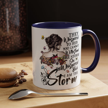 Coffee Mug, 11oz Quote "I AM THE STORM"