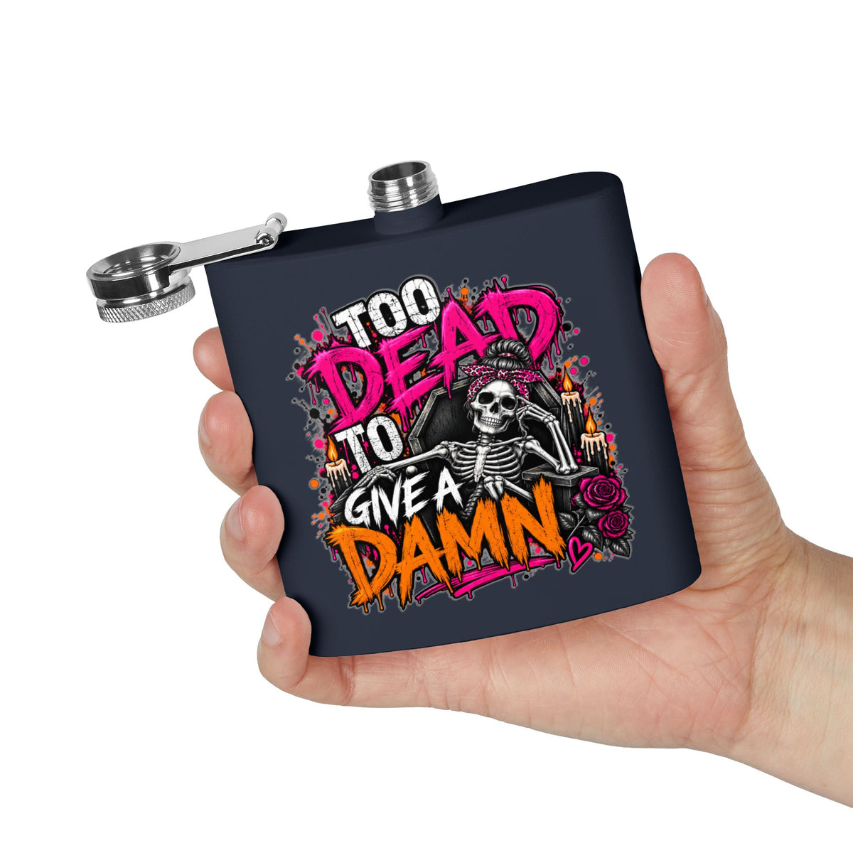Too Dead To Give A Damn 6oz Hip Flask | Bold Skeleton Statement Flask by Subbin4Sanity