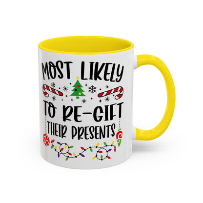 Christmas Coffee Mug, 11oz, "To re-gift their presents"