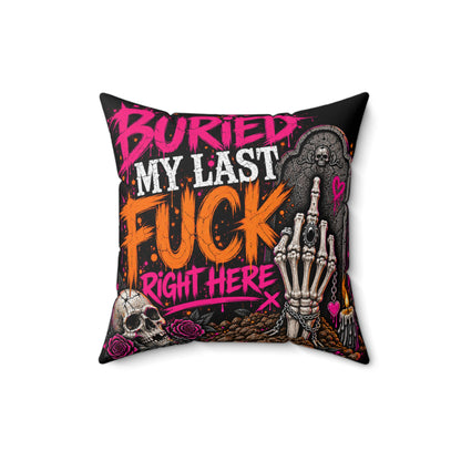 I Buried My Last Fuck Right Here Double-Sided Pillowcase & Insert | Gothic Halloween Decor by Subbin4Sanity