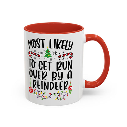 Christmas Coffee Mug, 11oz, "To get run over by a reindeer"