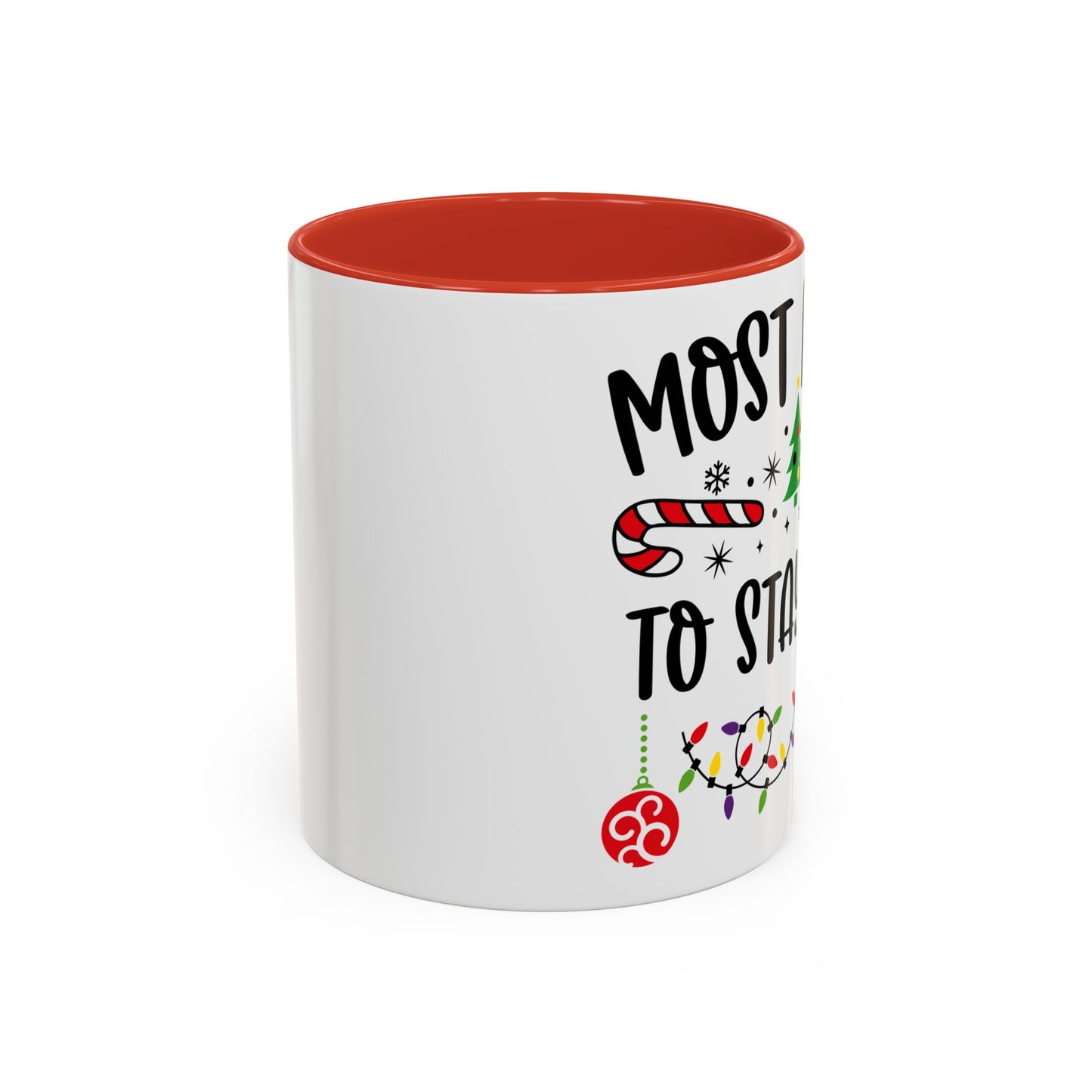 Christmas Coffee Mug, 11oz, "Most likely to stay home"