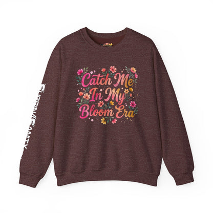 "Catch Me In My Bloom Era" — Sweatshirt
