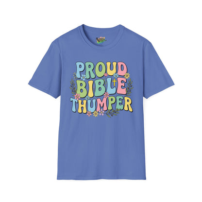 "Proud Bible Thumper" Multicolor Spring Easter Faith Unisex Soft Style T-Shirt