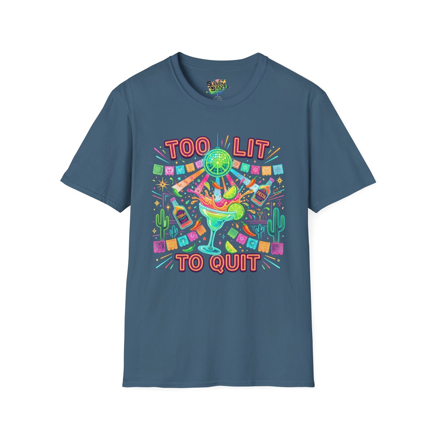 "Too Lit To Quit" | Unisex Softstyle T-Shirt
