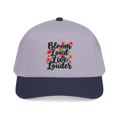 "Bloom Loud Live Louder" — Baseball Cap