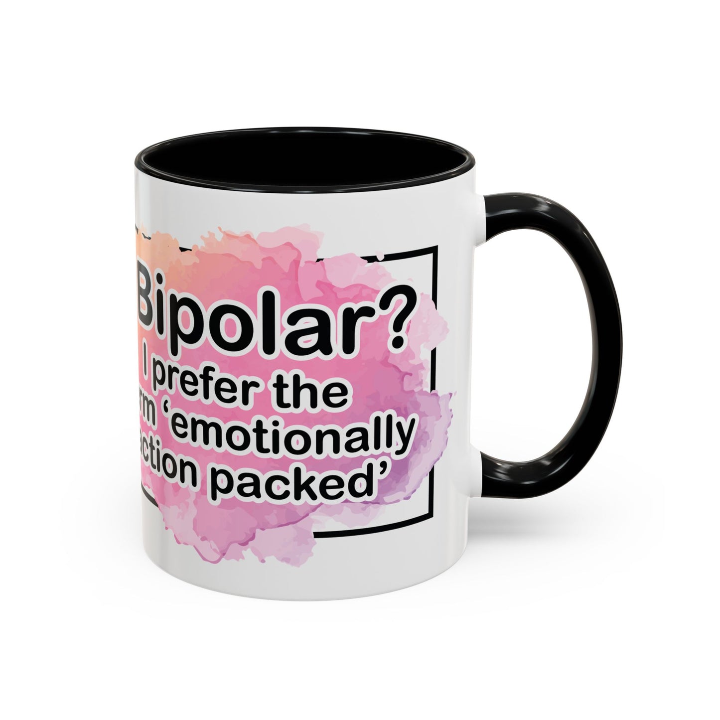 Coffee Mug, 11oz, "Bipolar?"