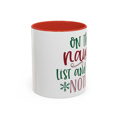 Christmas Coffee Mug, 11oz, "Most likely to be on the naughty list and I regret nothing"