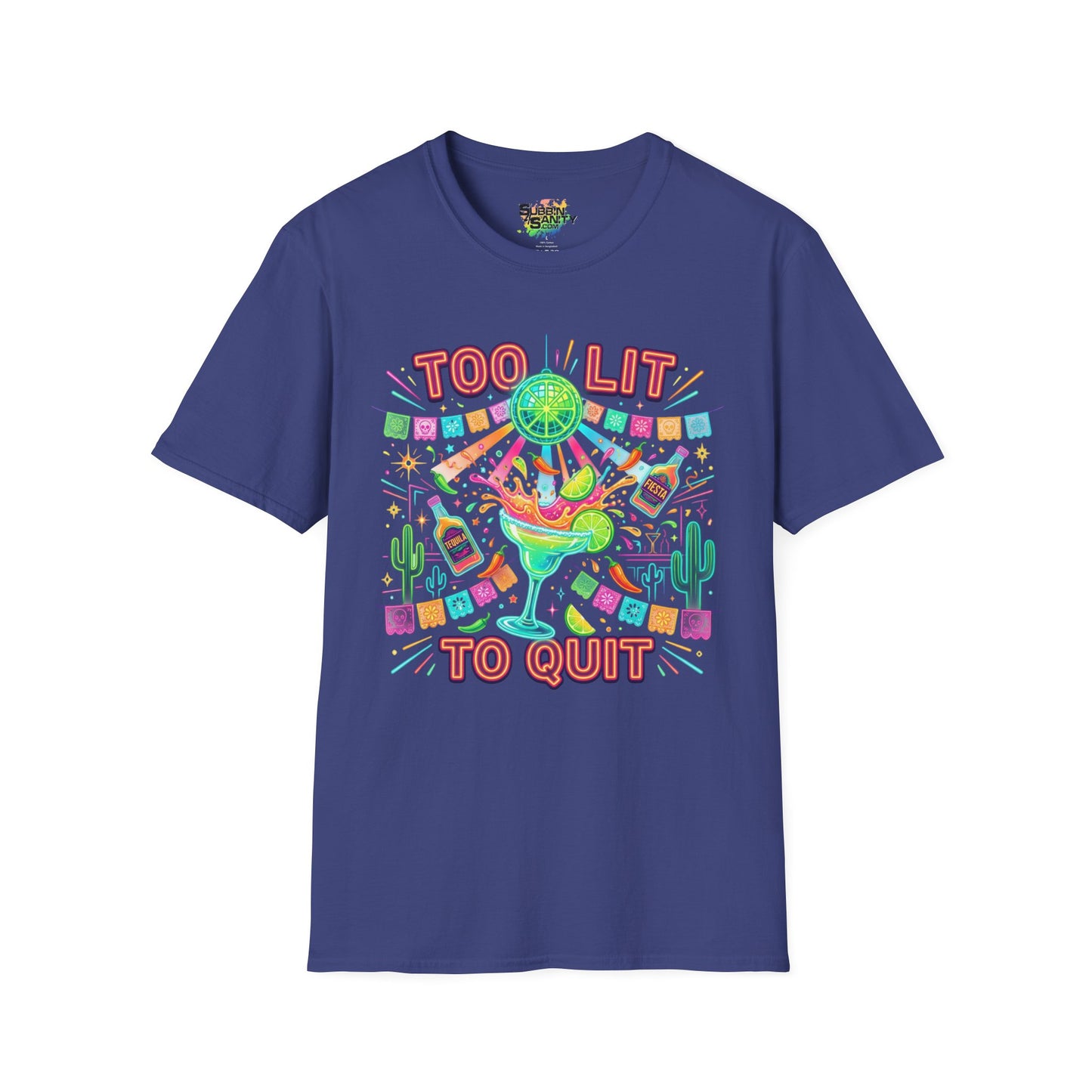 "Too Lit To Quit" | Unisex Softstyle T-Shirt