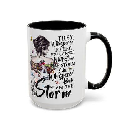 Coffee Mug, 11oz Quote "I AM THE STORM"