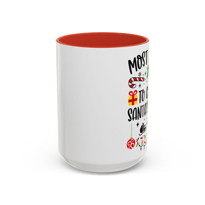 Christmas Coffee Mug, 11oz, "Most likely to crash Santa's sleigh"