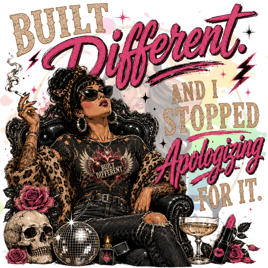 Built Different And I Stopped Apologizing For It Original PNG Design By Subbin4Sanity